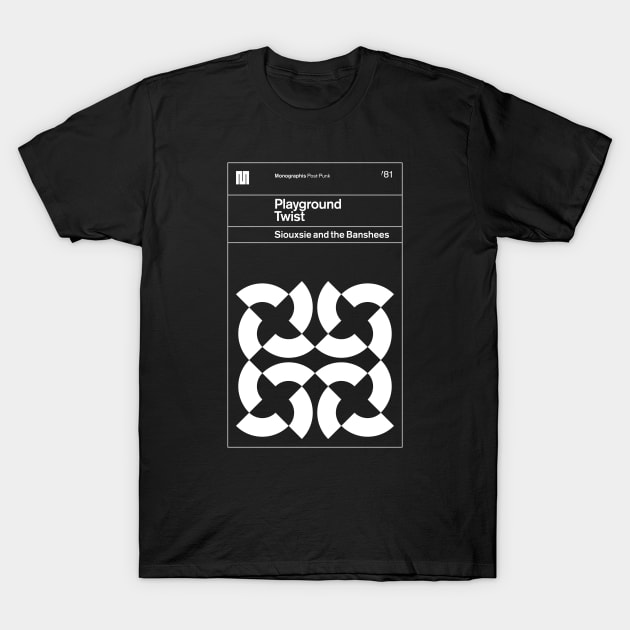 Playground Twist Siouxsie And The Banshees T Shirt TeePublic